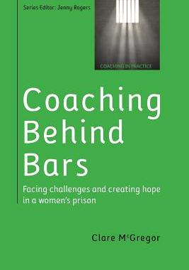 【预售】Coaching Behind Bars: Facing Challenges and Creating Hope in a Womens Prison