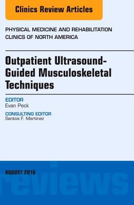 【预订】Outpatient Ultrasound-Guided Musculoskeletal Techniques, An Issue of Physical Medicine and Rehabilitation ...