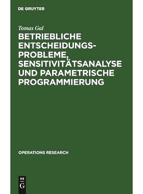 预订 Betriebliche Entscheidungsprobleme, Sensitivitätsanalyse und parametrische Programmierung: 9783110038446
