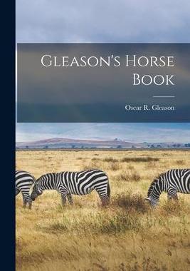 [预订]Gleason’s Horse Book 9781014530615