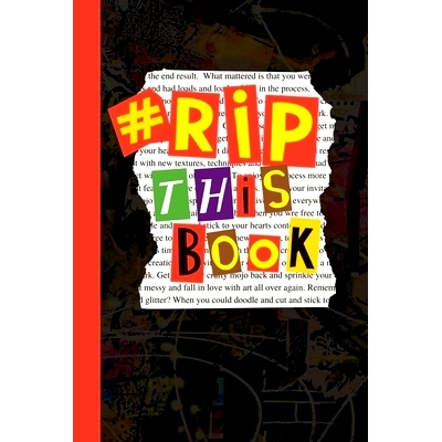 预订 Rip This Book: Create and destroy activity book with prompts to draw, doodle, paint, stick, smudge, collage and ins