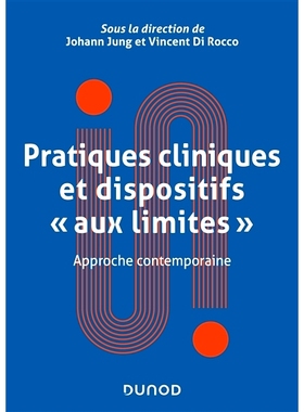 预订 Pratiques cliniques et dispositifs aux limites : approche contemporaine 临床实践和设备的极限：当代方法: 97821008356