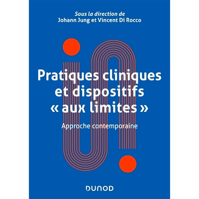 预订 Pratiques cliniques et dispositifs aux limites : approche contemporaine 临床实践和设备的极限：当代方法: 97821008356