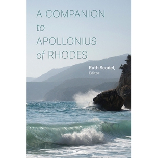 预订 A Companion to Apollonius of Rhodes 罗得岛阿波罗尼乌斯的同伴: 9780472133604