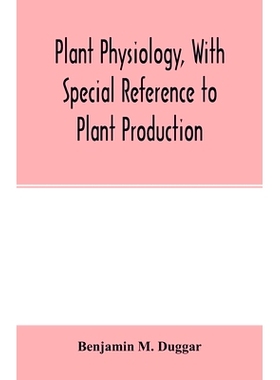 预订 Plant physiology, with special reference to plant production: 9789354014796