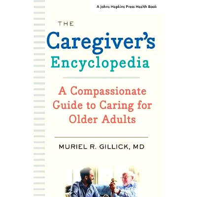 预订 The Caregiver’s Encyclopedia: A Compassionate Guide to Caring for Older Adults 护理人员百科全书：老年人护理的贴心