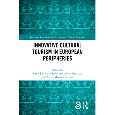 预订 Innovative Cultural Tourism in European Peripheries 欧洲周边的创新文化旅游: 9781032728995