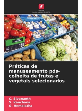 预订 Práticas de manuseamento pós-colheita de frutas e vegetais selecionados: 9786209448379