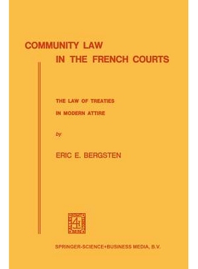 预订 Community Law in the French Courts: The Law of Treaties in Modern Attire: 9789401500340