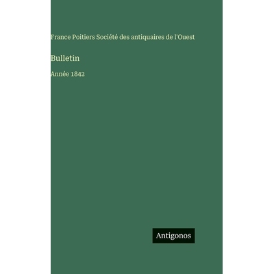 预订 Bulletin: Année 1842: 9783563796665