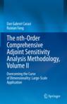 [预订]The nth-Order Comprehensive Adjoint Sensitivity Analysis Methodology, Volume II