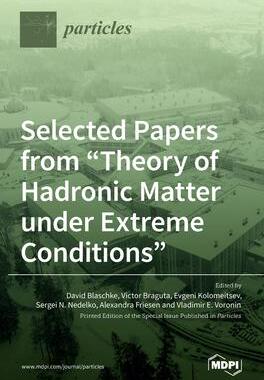 [预订]Selected Papers from Theory of Hadronic Matter under Extreme Conditions 9783036517278