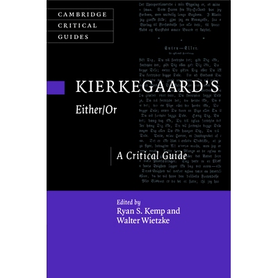 预订 Kierkegaard’s Either/Or: A Critical Guide 克尔凯郭尔的非此即彼：评论指南: 9781009066945