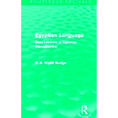 预订 Egyptian Language (Routledge Revivals): Easy Lessons in Egyptian Hieroglyphics: 9780415663441