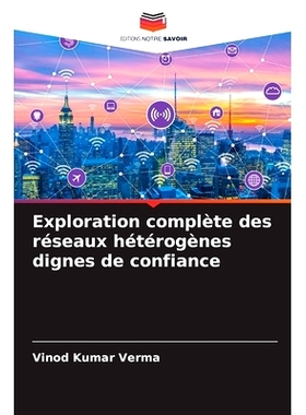 预订 Exploration complète des réseaux hétérogènes dignes de confiance: 9786208392512