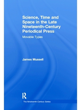 预订 Science, Time and Space in the Late Nineteenth-Century Periodical Press: Movable Types: 9780367887957