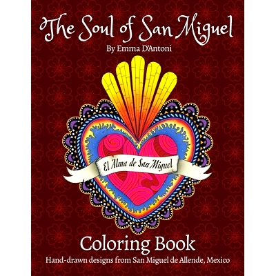 预订 The Soul of San Miguel Adult Coloring Book: Hand-Drawn Designs from San Miguel de Allende, Mexico: 9780999723401