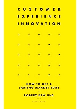 预订 Customer Experience Innovation: How to Get a Lasting Market Edge 客户体验创新：如何获得持久的市场优势: 978178754787