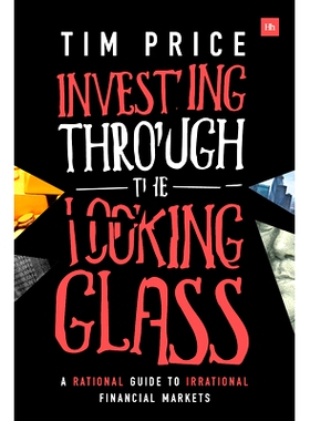 预订 Investing Through the Looking Glass: A Rational Guide to Irrational Financial Markets: 9780857195364