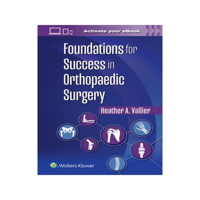 [预订]Foundations for Success in Orthopaedic Surgery 9781975222536