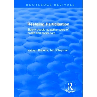 预订 Realising Participation: Elderly People as Active Users of Health and Social Care 实现参与：老年人是健康和社会护理