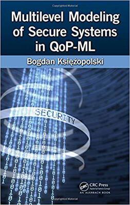 【预售】Multilevel Modeling of Secure Systems in QoP-ML