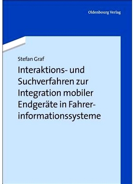 预订 Interaktions- und Suchverfahren zur Integration mobiler Endgeräte in Fahrerinformationssysteme: 9783486717372