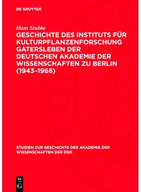 预订 Geschichte des Instituts für Kulturpflanzenforschung Gatersleben der Deutschen Akademie der Wissenschaften zu Berl