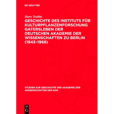 预订 Geschichte des Instituts für Kulturpflanzenforschung Gatersleben der Deutschen Akademie der Wissenschaften zu Berl