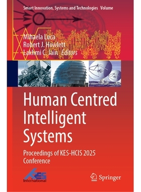 预订 Human Centred Intelligent Systems: Proceedings of KES-HCIS 2025 Conference KES-以人为本的智能系统会议 2025 / 会议录