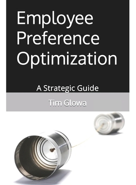 预订 Employee Preference Optimization: A Strategic Guide: 9798871640579