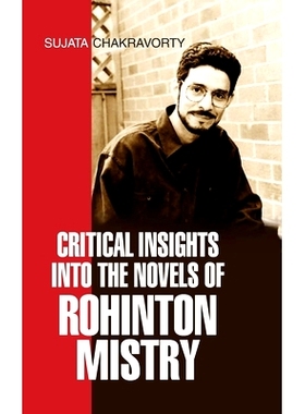 预订 Critical Insights Into the Novels of Rohinton Mistry: 9789350565100
