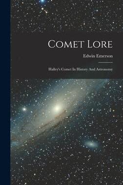 [预订]Comet Lore: Halley’s Comet In History And Astronomy 9781016364133
