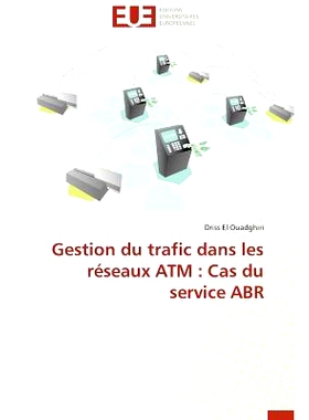 预订 Gestion Du Trafic Dans Les Reseaux ATM: Cas Du Service Abr: 9783841746177