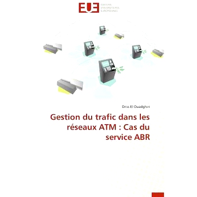 预订 Gestion Du Trafic Dans Les Reseaux ATM: Cas Du Service Abr: 9783841746177