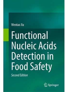 预订 Functional Nucleic Acids Detection in Food Safety 食品安全的功能核酸检测 第2版: 9789819696024
