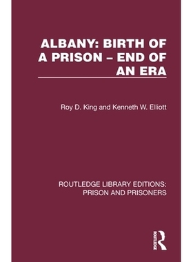 预订 Albany: Birth of a Prison –  End of an Era 奥尔巴尼：一座监狱的诞生——一个时代的结束（重印版）: 9781032562667