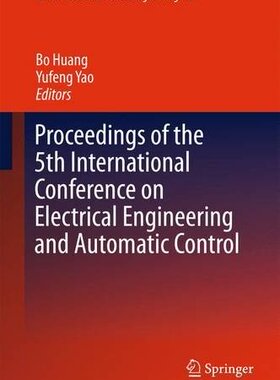 【预订】Proceedings of the 5th International Conference on Electrical Engineering and Automatic Control