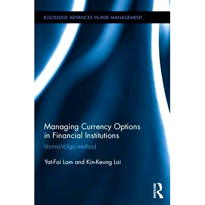 预订 Managing Currency Options in Financial Institutions: Vanna-Volga method 管理货币期权：万纳-伏尔加方法: 978113877805