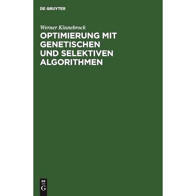 预订 Optimierung mit genetischen und selektiven Algorithmen: 9783486226973