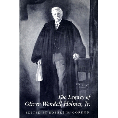 预订 The Legacy of Oliver Wendell Holmes, Jr: 9780804719896