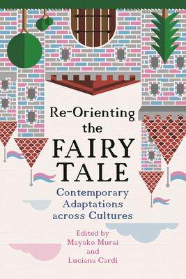 [预订]Re-Orienting the Fairy Tale 9780814345368