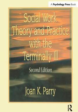 【预订】Social Work Theory and Practice with the Terminally Ill, Second Edition