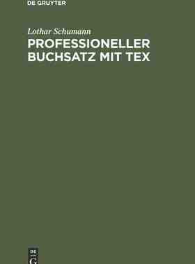 【预订】Professioneller Buchsatz mit TEX 9783486233254