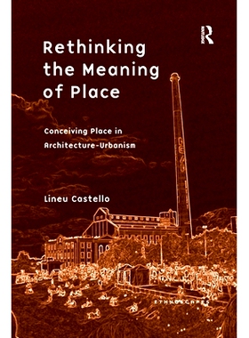 预订 Rethinking the Meaning of Place: Conceiving Place in Architecture-Urbanism: 9781138257450