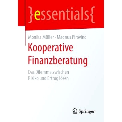 预订 Kooperative Finanzberatung: Das Dilemma zwischen Risiko und Ertrag lösen: 9783658135218