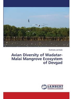 预订 Avian Diversity of Wadatar-Malai Mangrove Ecosystem of Devgad: 9786202082433