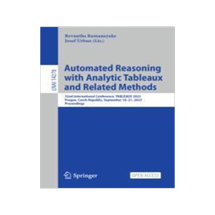 [预订]Automated Reasoning with Analytic Tableaux and Related Methods: 32nd International Conference, Table 9783031435126