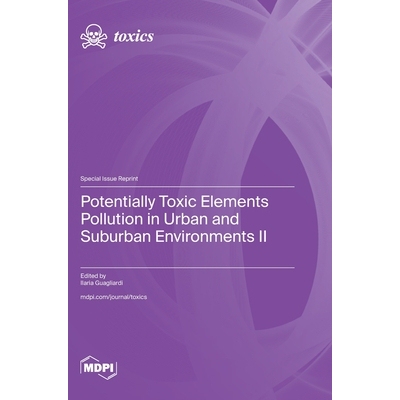 预订 Potentially Toxic Elements Pollution in Urban and Suburban Environments II: 9783725859214