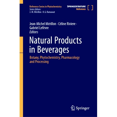 预订 Natural Products in Beverages: Botany, Phytochemistry, Pharmacology and Processing 饮料中的天然产物：植物学、植物化